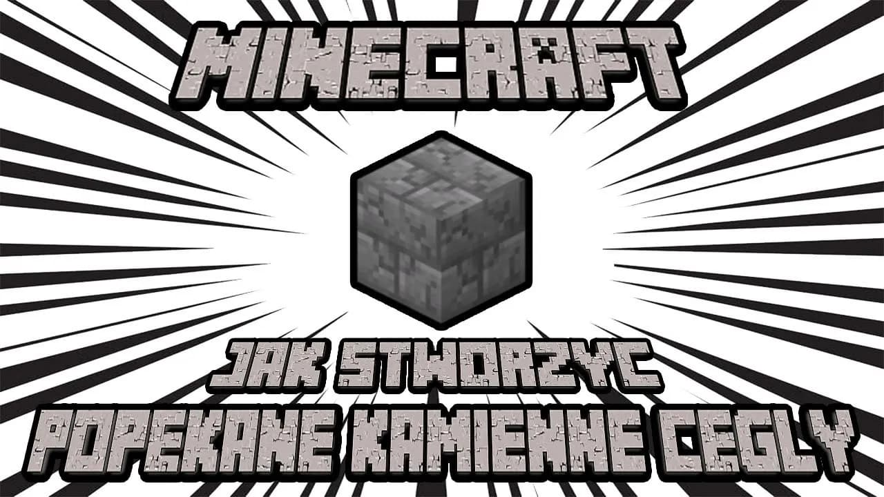 Jak zrobić popękane kamienne cegły w Minecraft i uniknąć błędów